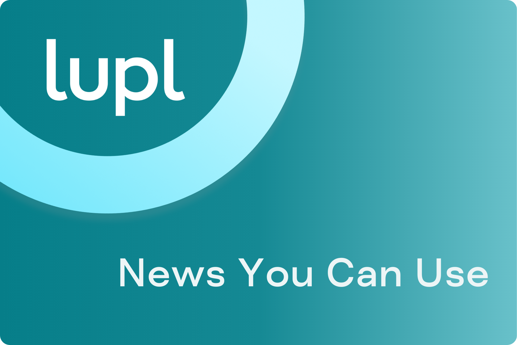 Lupl's News You Can Use